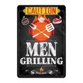Caution Men Grilling Bring Beer - Metal Sign