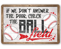 Check The Ball Field - Metal Sign