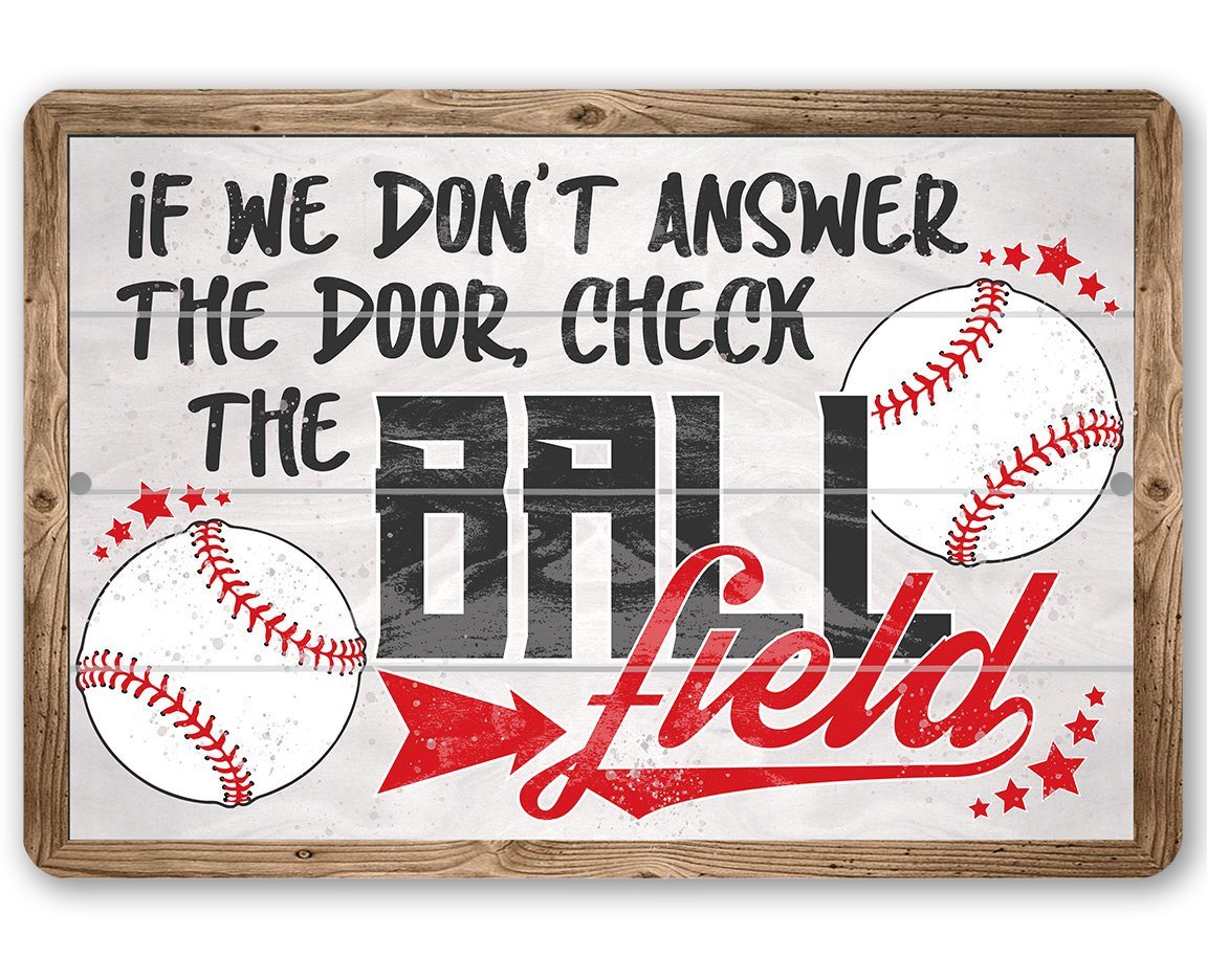 Check The Ball Field - Metal Sign