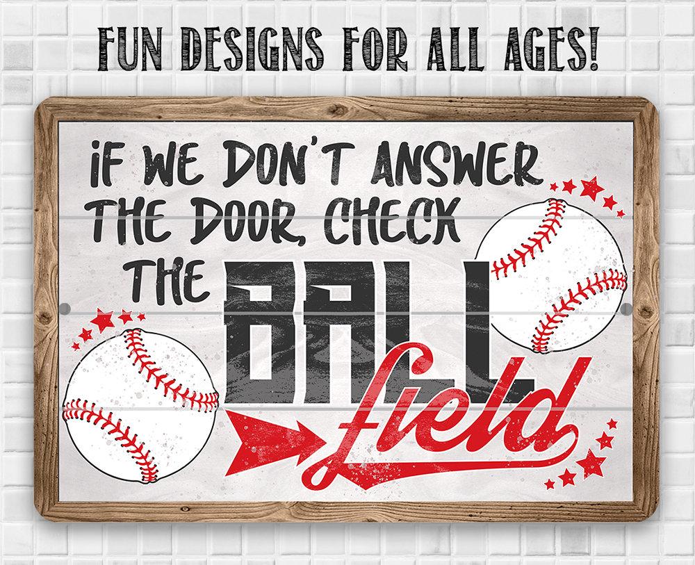 Check The Ball Field - Metal Sign