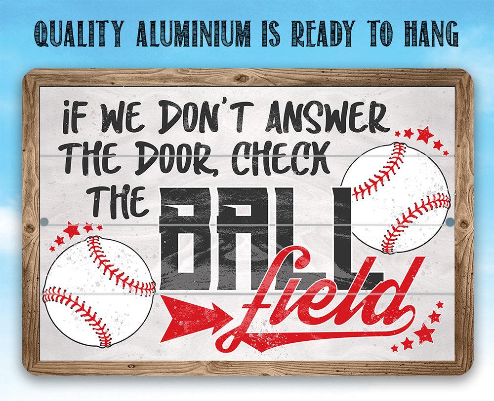 Check The Ball Field - Metal Sign