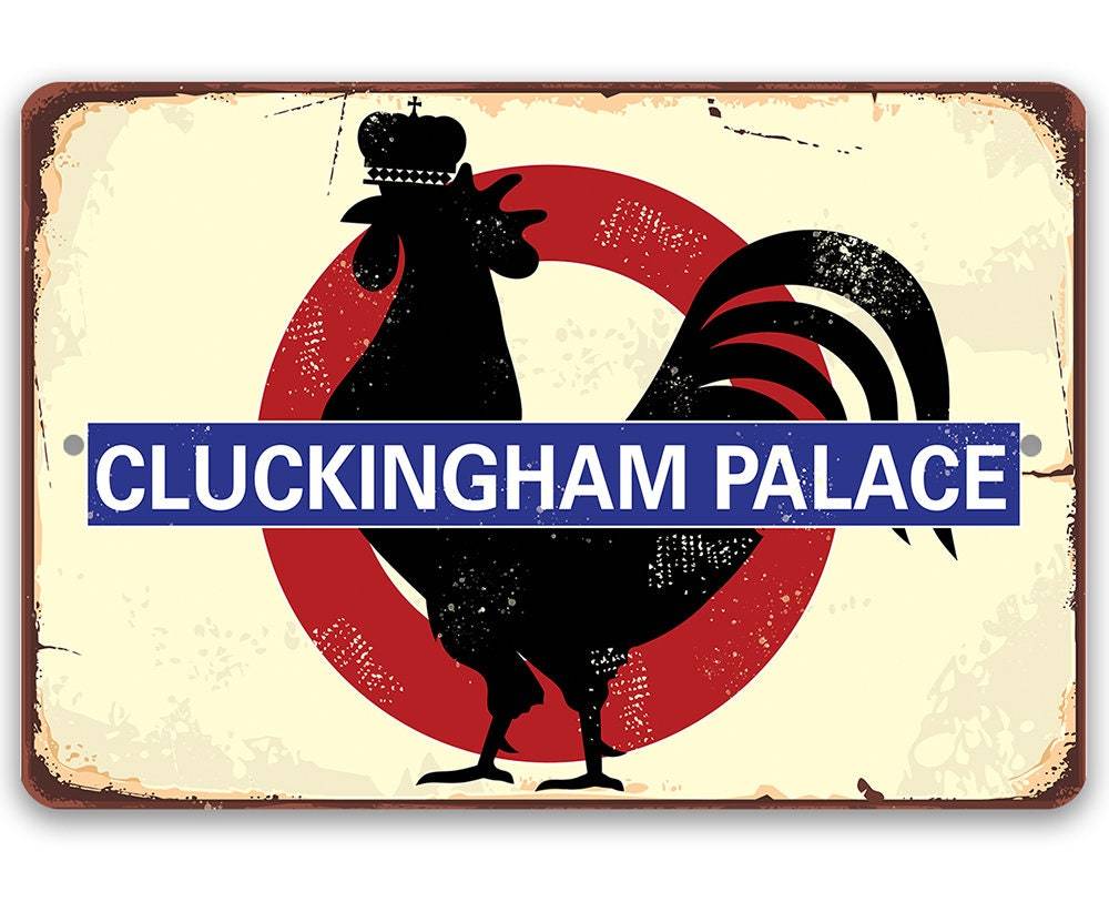 Cluckingham Palace - Metal Sign