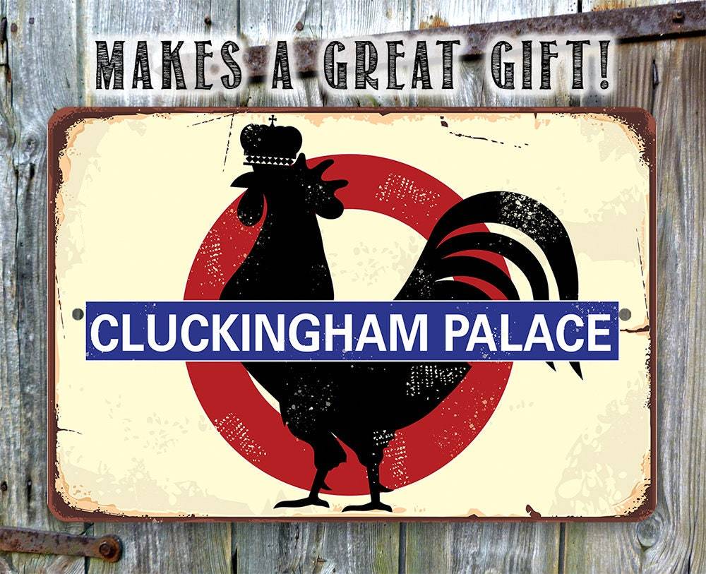 Cluckingham Palace - Metal Sign