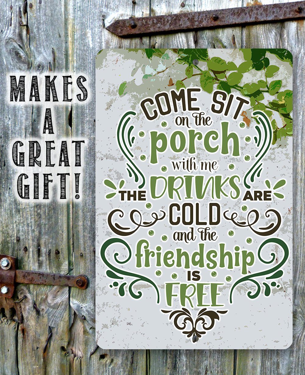 Come Sit on the Porch With Me - Metal Sign