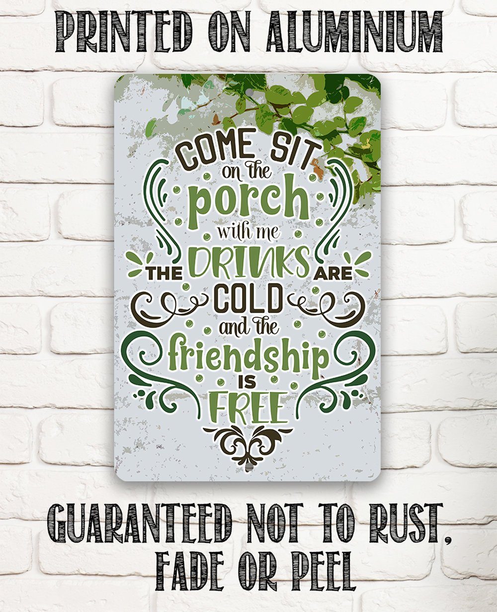 Come Sit on the Porch With Me - Metal Sign