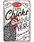 Cute Chicks Live Here - Metal Sign