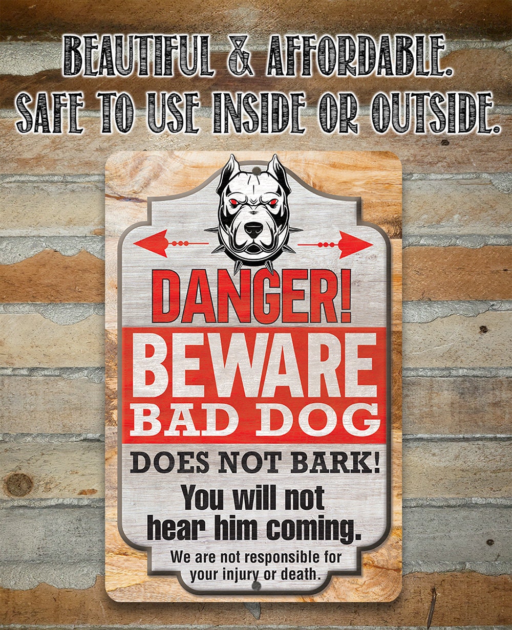 Danger! Beware Bad Dog, Does Not Bark - Metal Sign