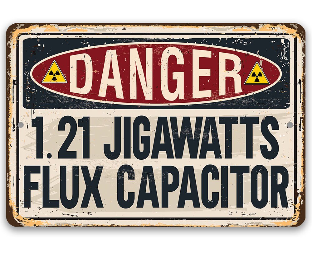 Danger Flux Capacitor - Metal Sign