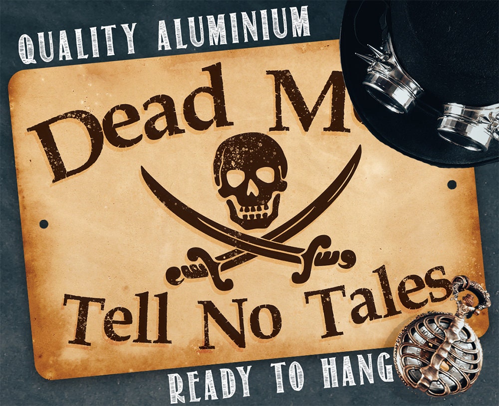 Dead Men Tell No Tales - Metal Sign