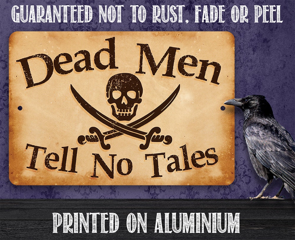 Dead Men Tell No Tales - Metal Sign
