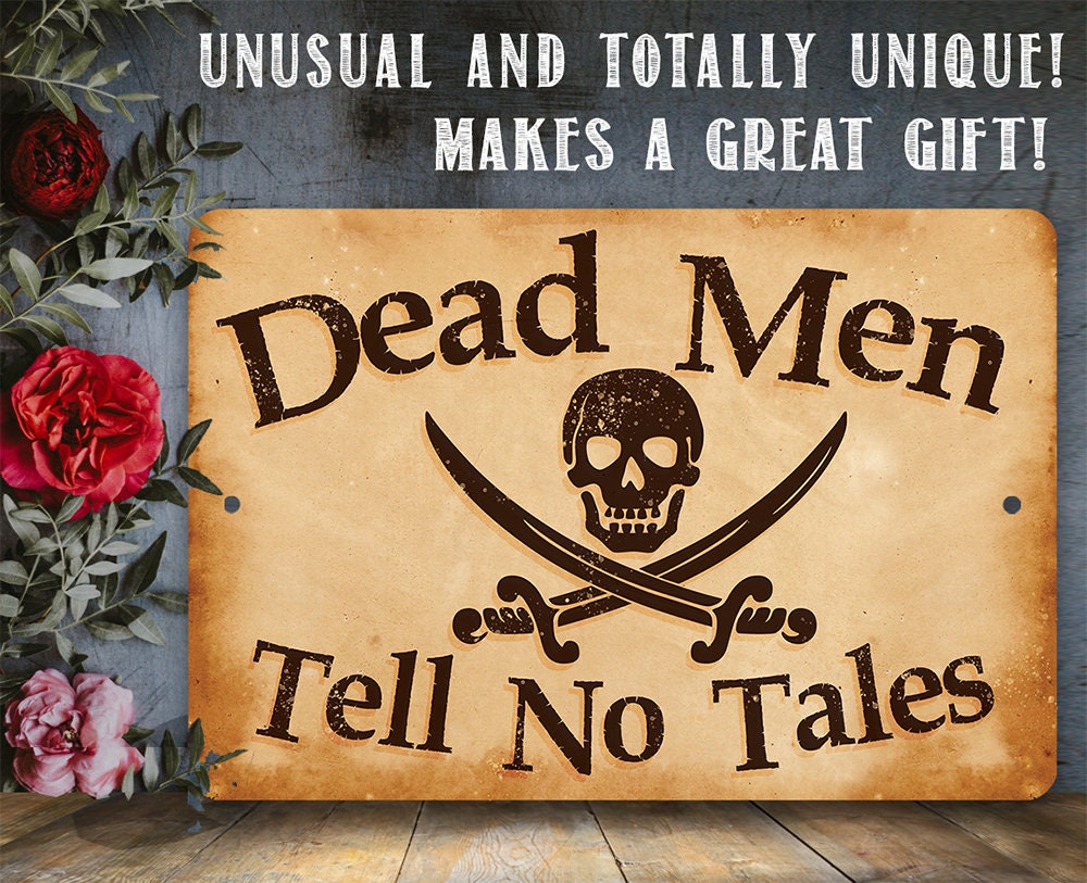 Dead Men Tell No Tales - Metal Sign