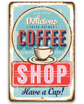 Delicious Fresh Brewed Coffee - Metal Sign