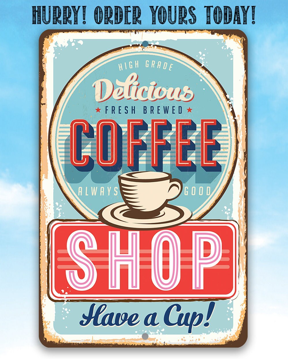 Delicious Fresh Brewed Coffee - Metal Sign