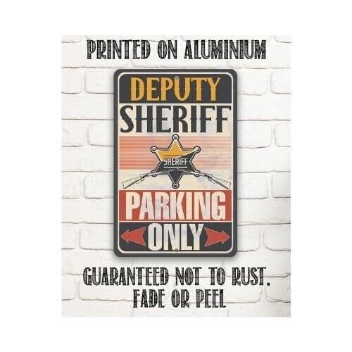 Deputy Sheriff Parking Only - Metal Sign