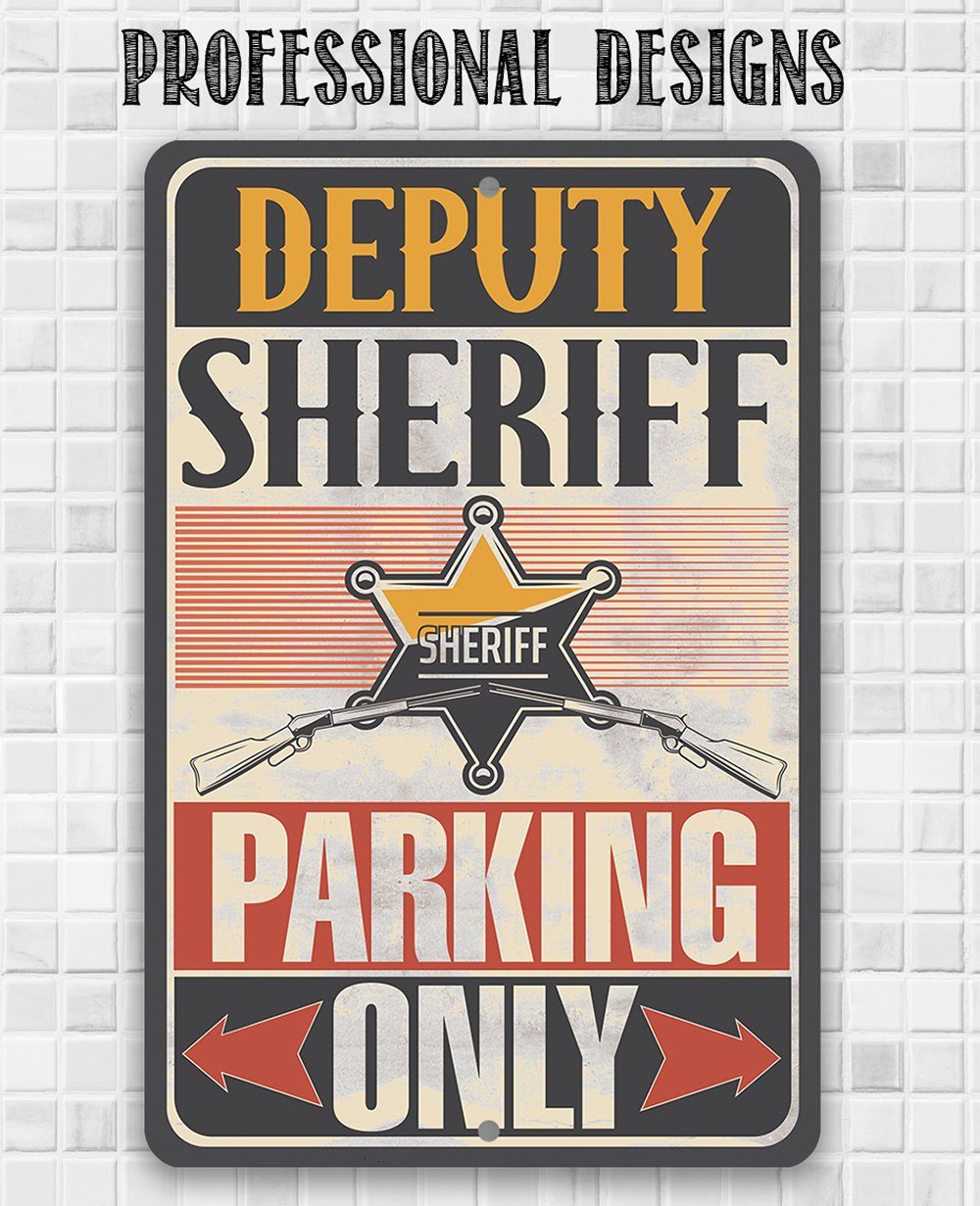 Deputy Sheriff Parking Only - Metal Sign