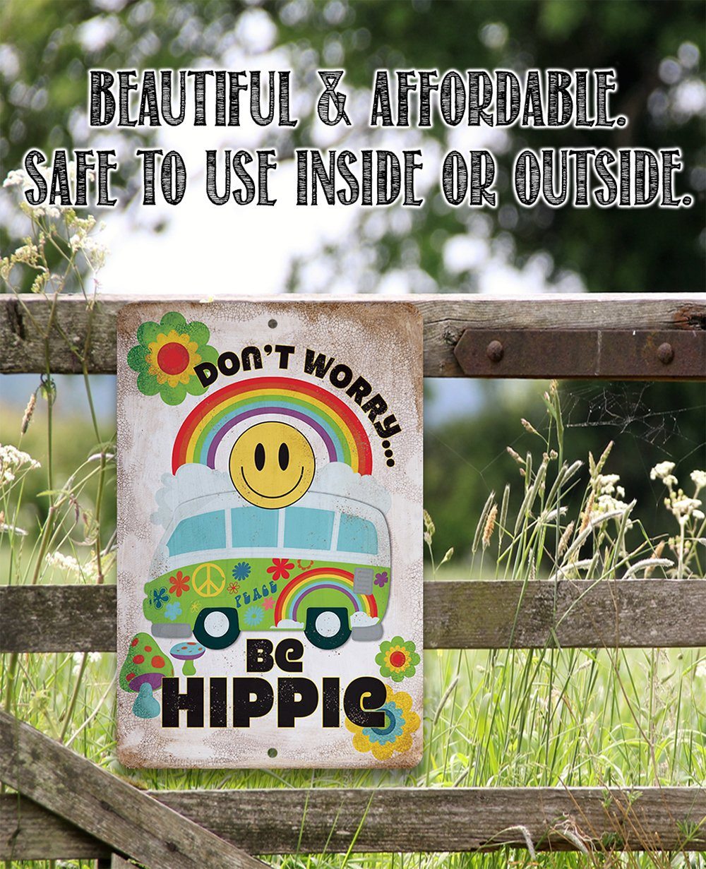 Don't Worry Be Hippie - Metal Sign
