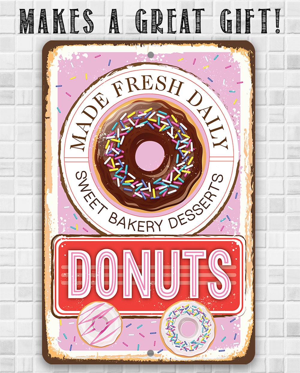 Donuts, Made Fresh Daily - Metal Sign