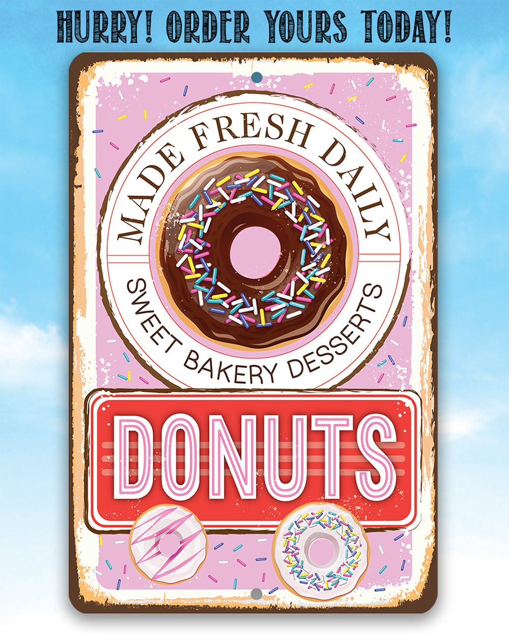 Donuts, Made Fresh Daily - Metal Sign