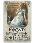 Down The Rabbit Hole I Go - Metal Sign
