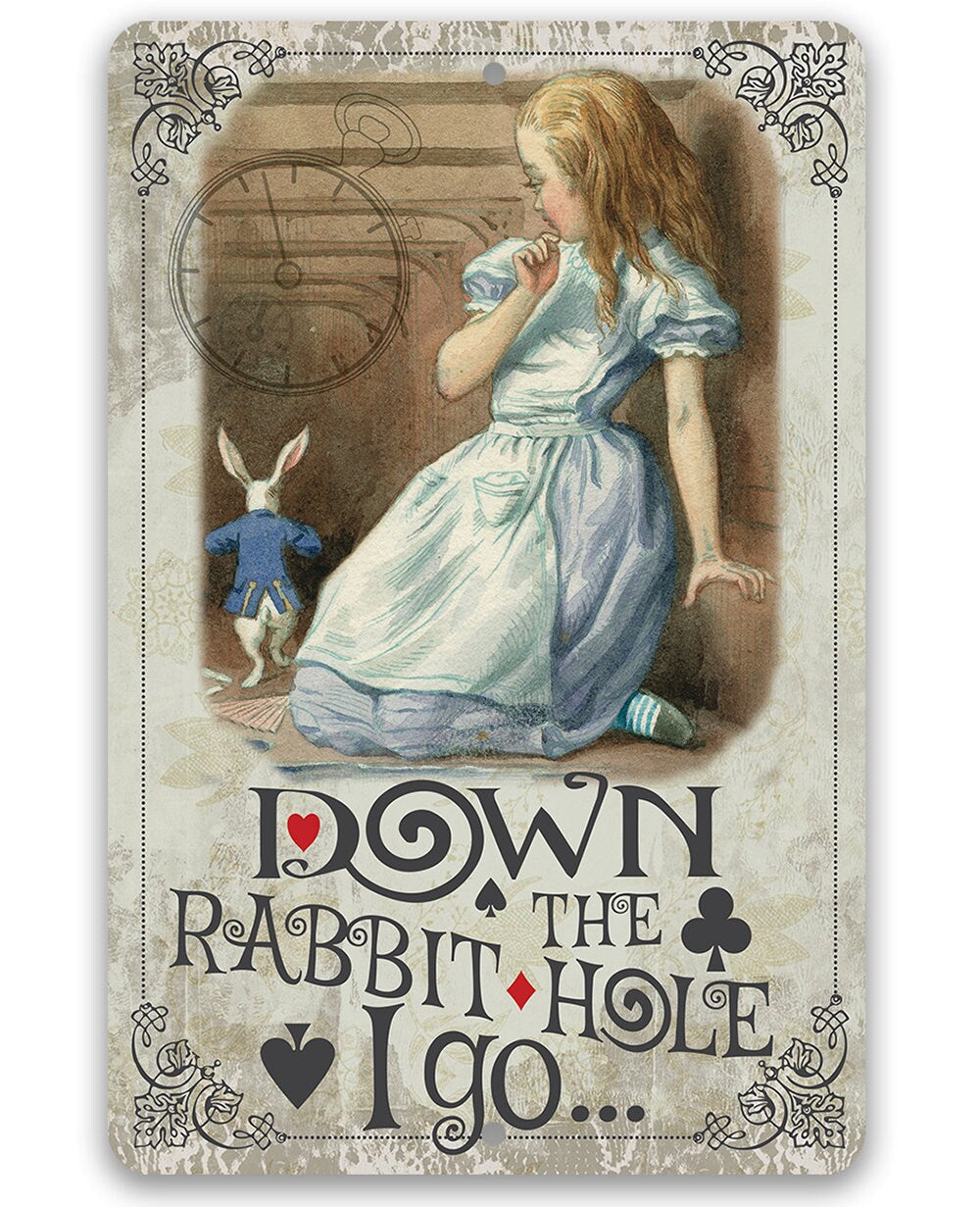Down The Rabbit Hole I Go - Metal Sign