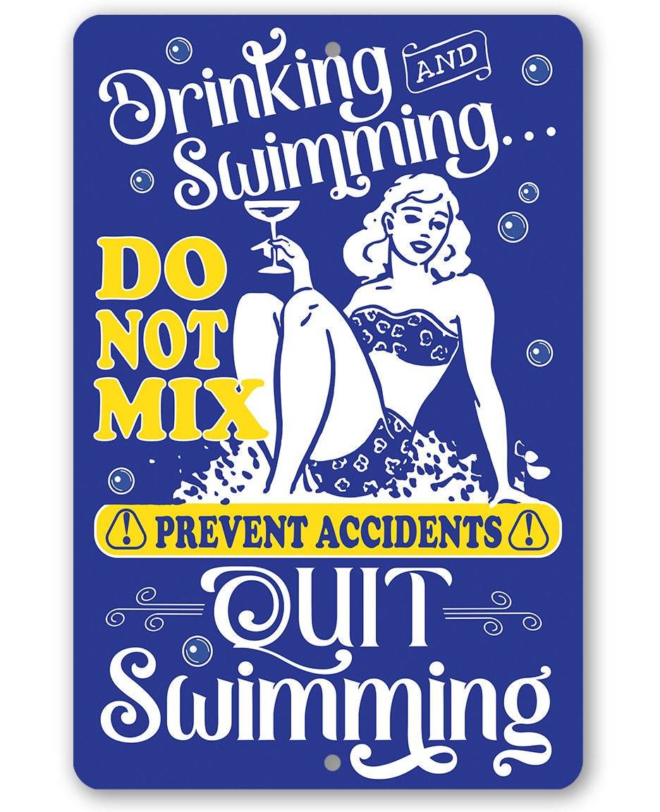 Drinking and Swimming Do Not Mix - Metal Sign
