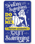 Drinking and Swimming Do Not Mix - Metal Sign