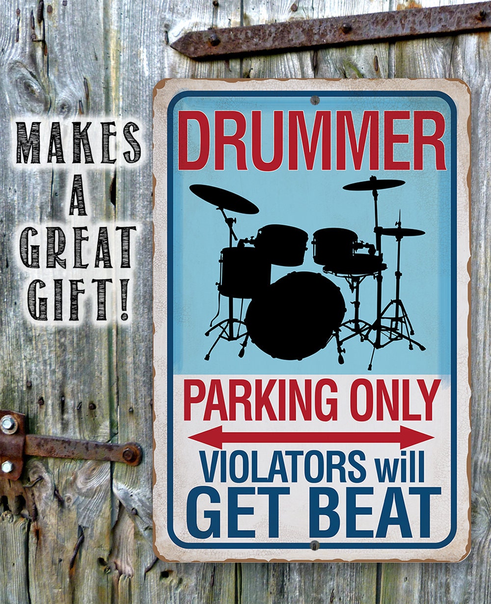 Drummer Parking Only - Metal Sign