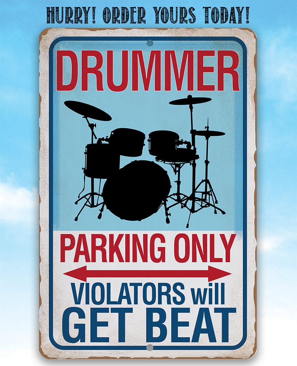 Drummer Parking Only - Metal Sign