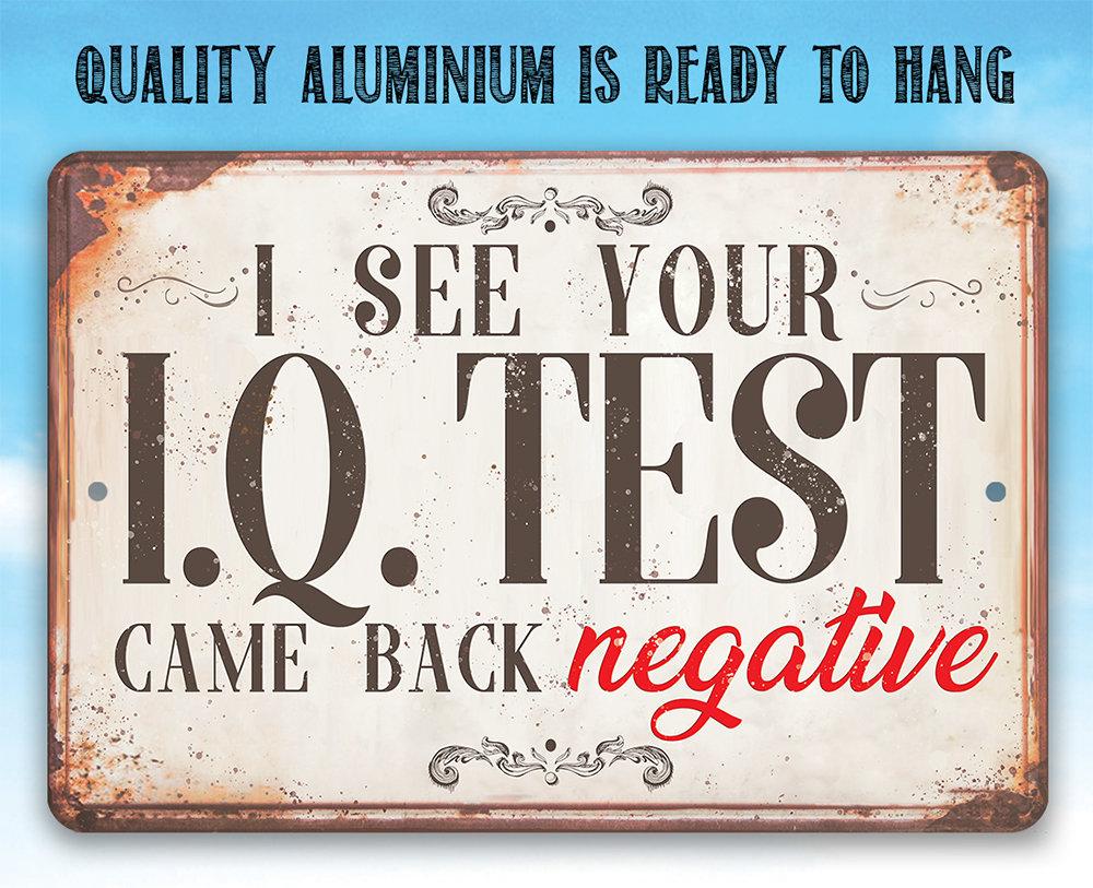 I See Your IQ Test - Metal Sign