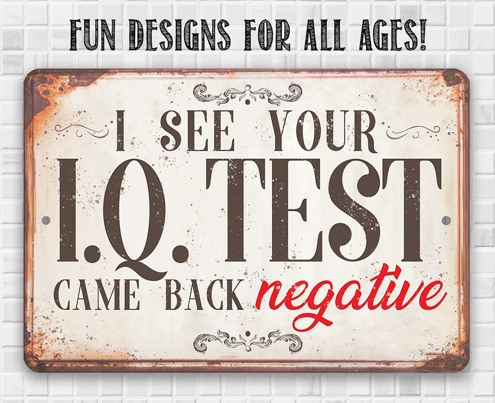 I See Your IQ Test - Metal Sign
