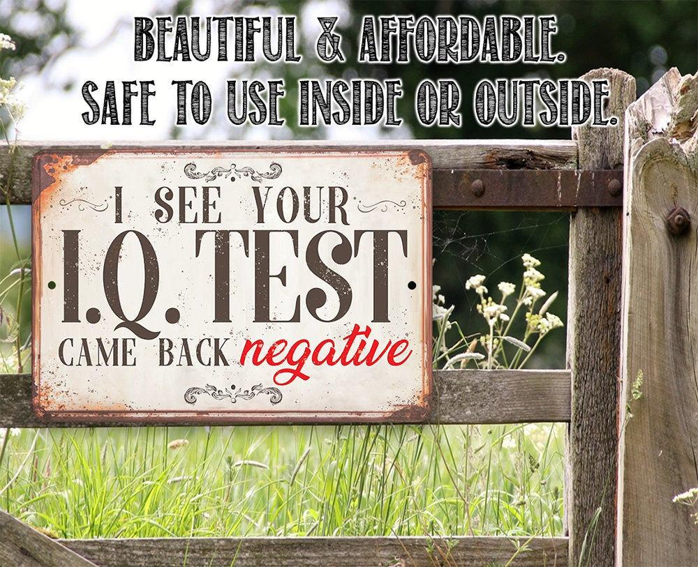 I See Your IQ Test - Metal Sign