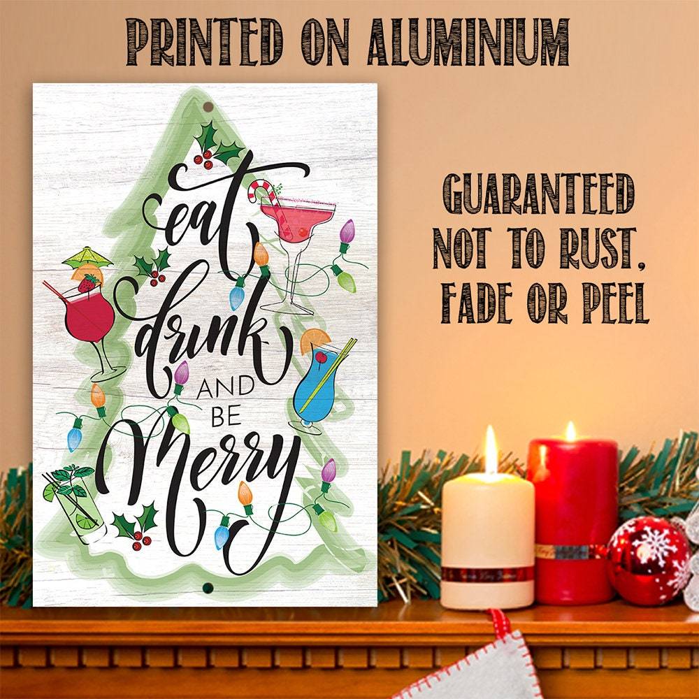 Eat Drink and be Merry - Metal Sign