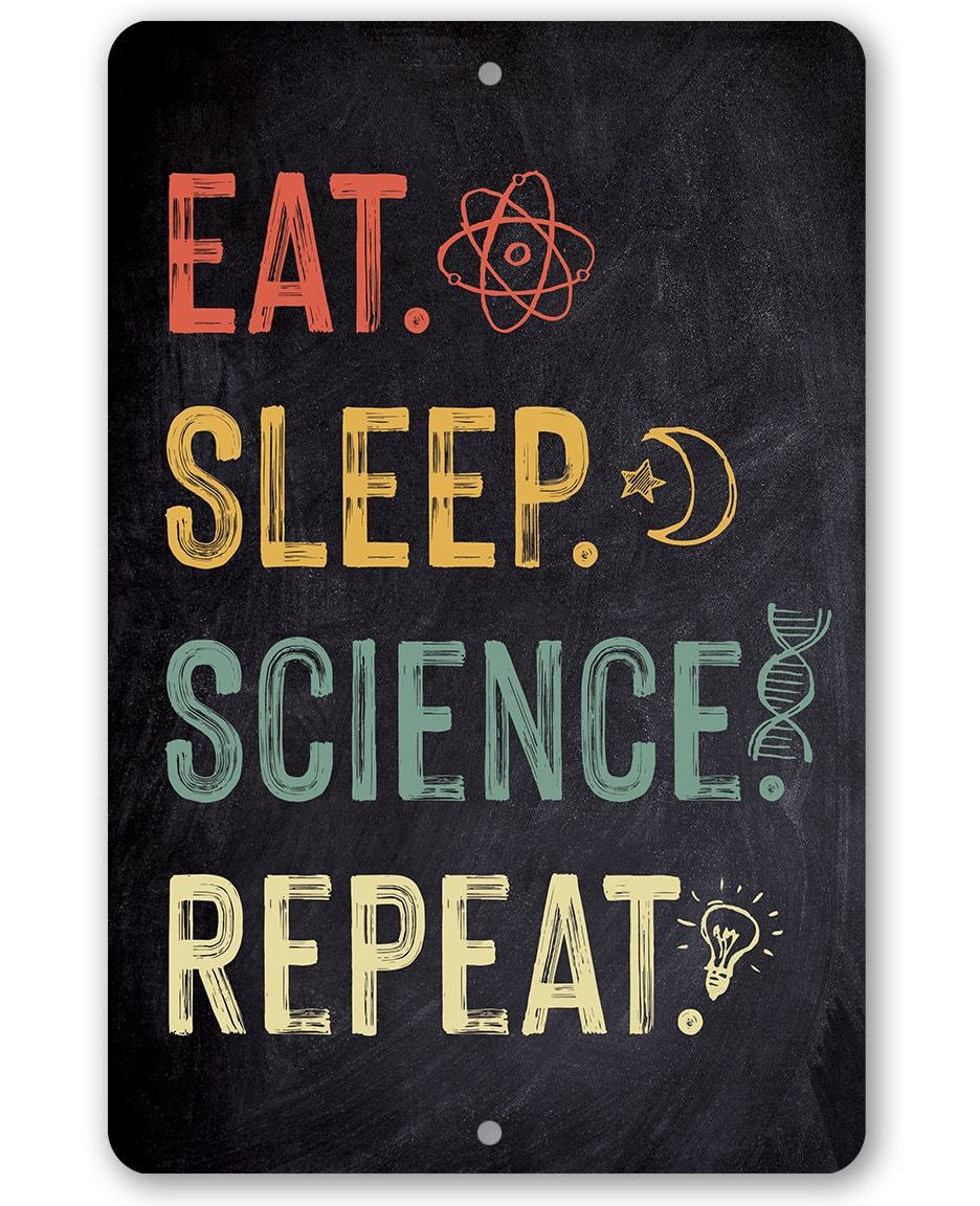 Eat Sleep Science (Chalkboard Style) - Metal Sign
