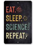 Eat Sleep Science (Chalkboard Style) - Metal Sign
