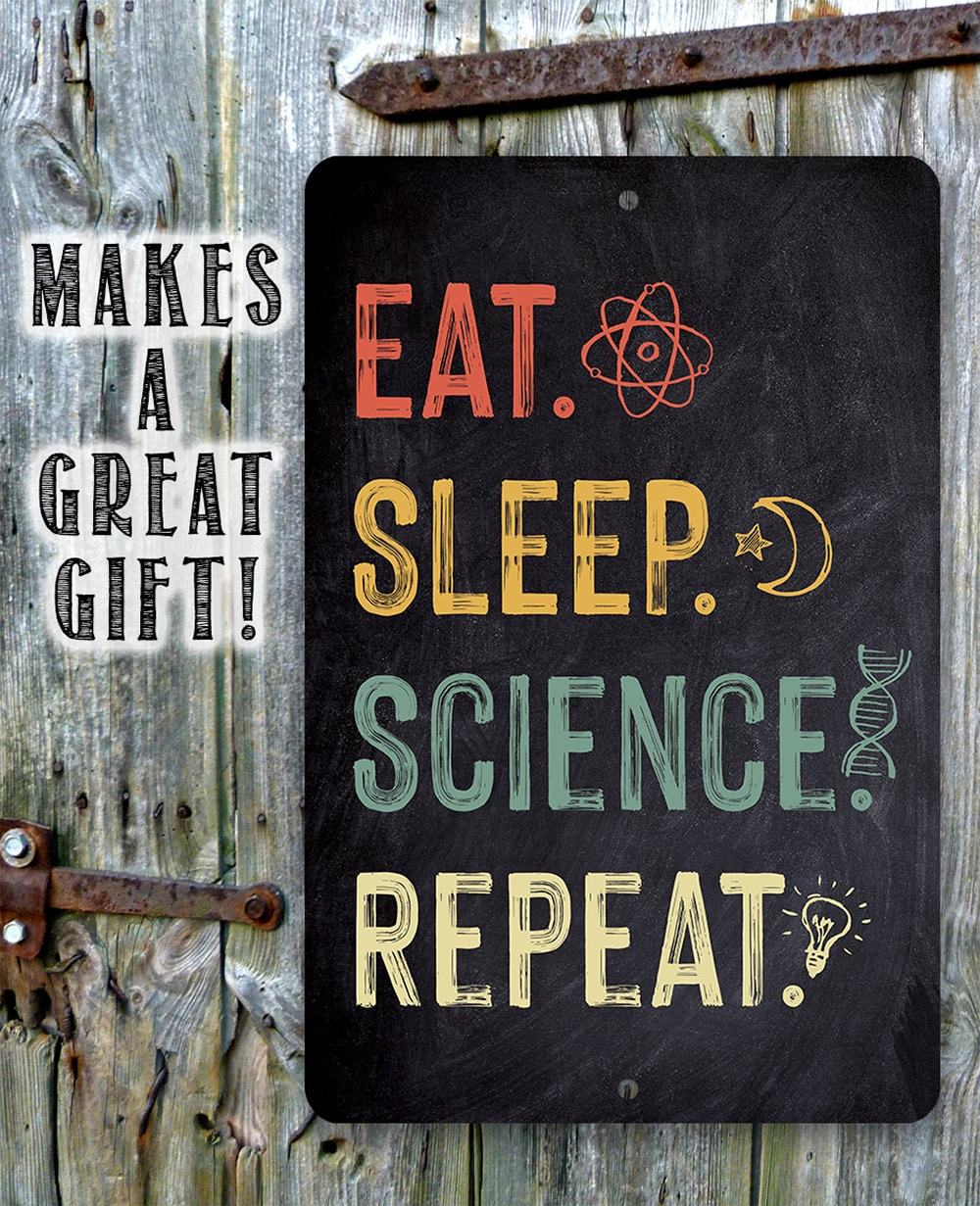 Eat Sleep Science (Chalkboard Style) - Metal Sign