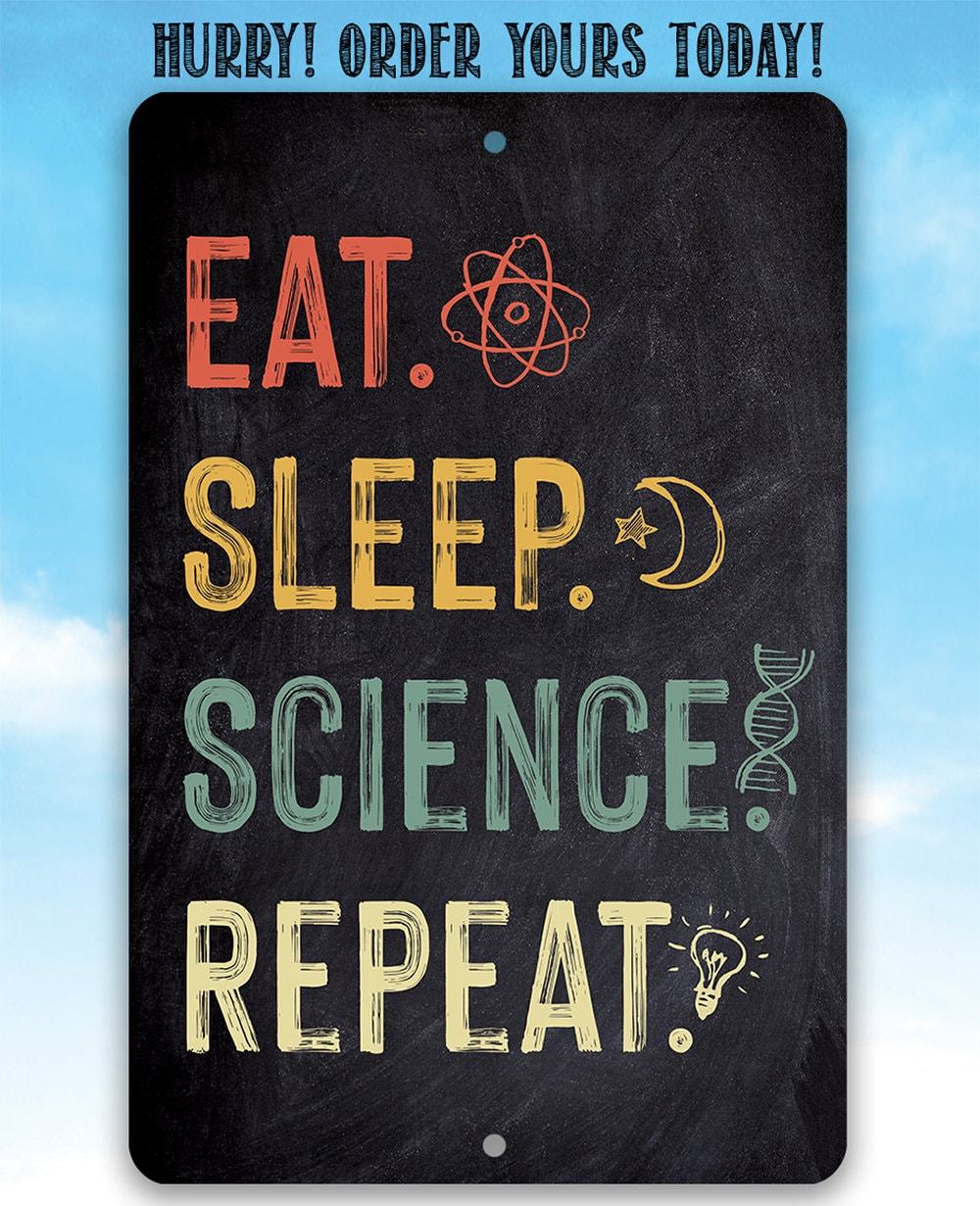 Eat Sleep Science (Chalkboard Style) - Metal Sign