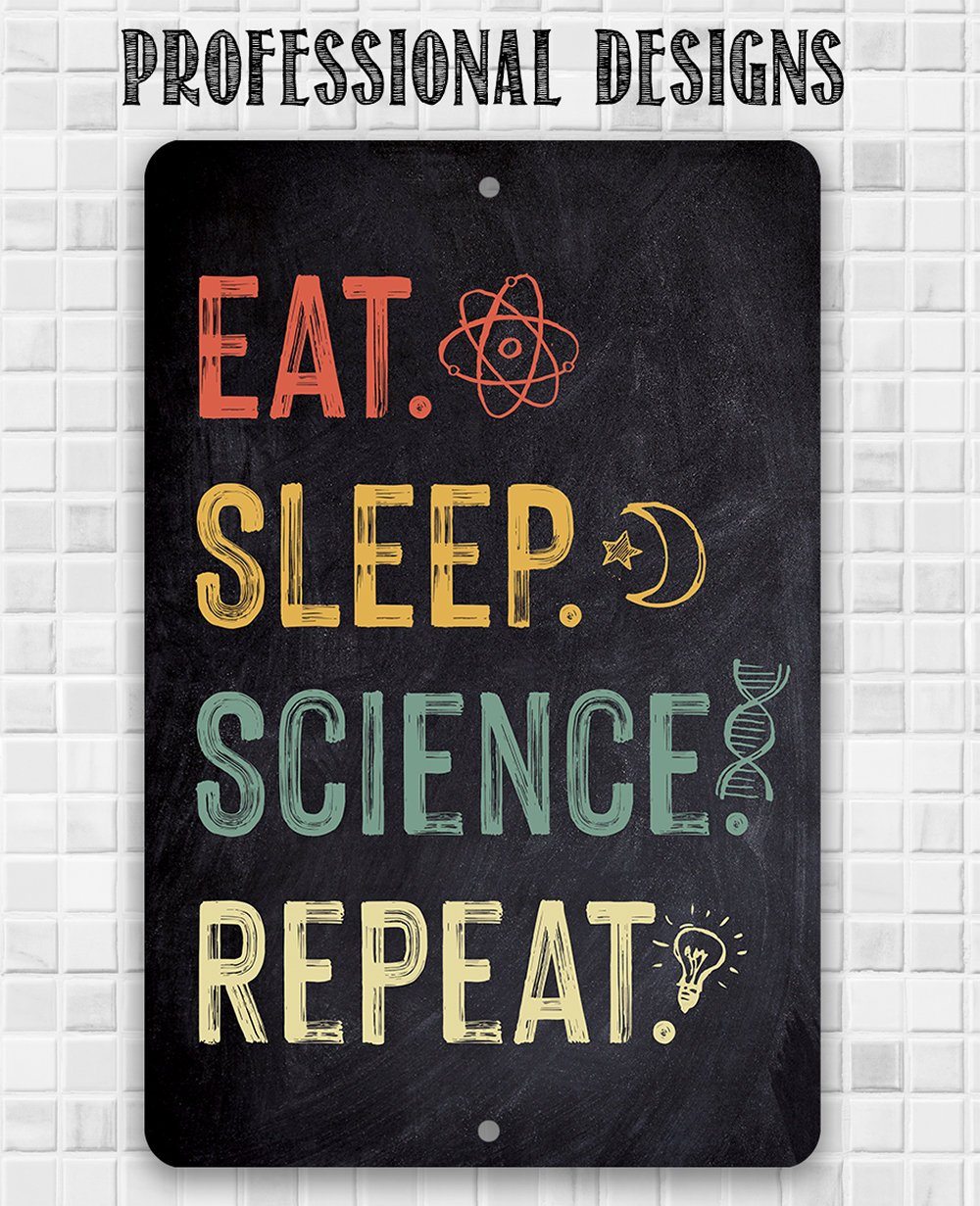Eat Sleep Science (Chalkboard Style) - Metal Sign