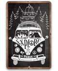 Explore in a Volkswagen, Peace - Metal Sign