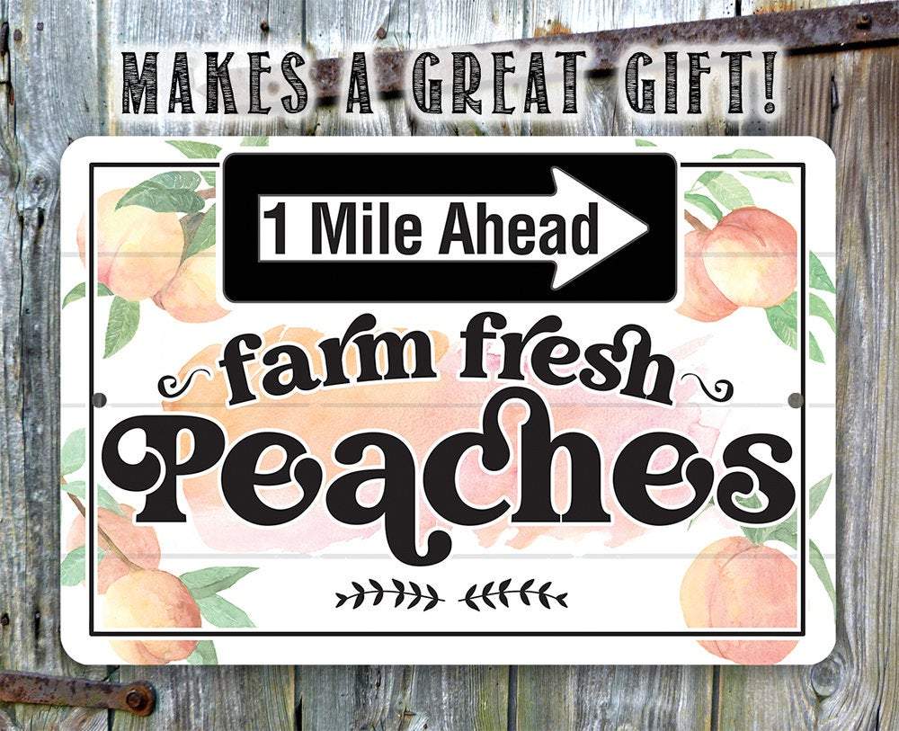 Farm Fresh Peaches - Metal Sign