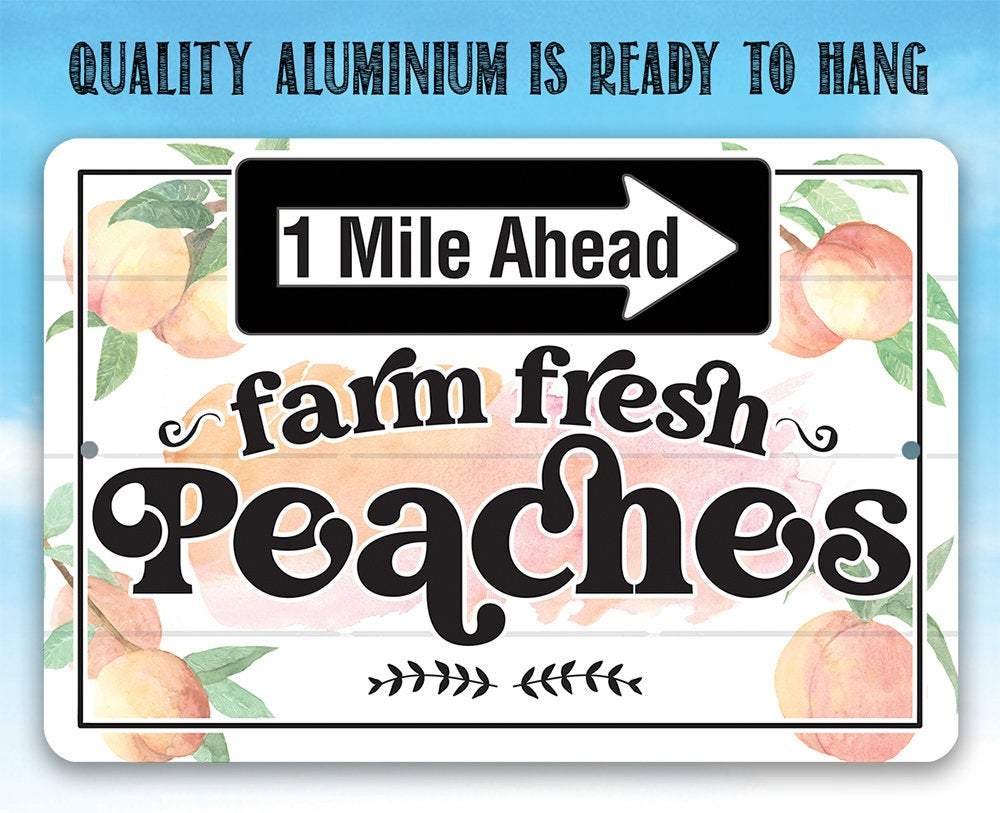 Farm Fresh Peaches - Metal Sign
