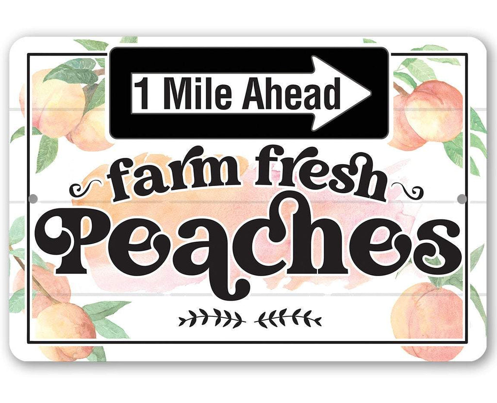 Farm Fresh Peaches - Metal Sign