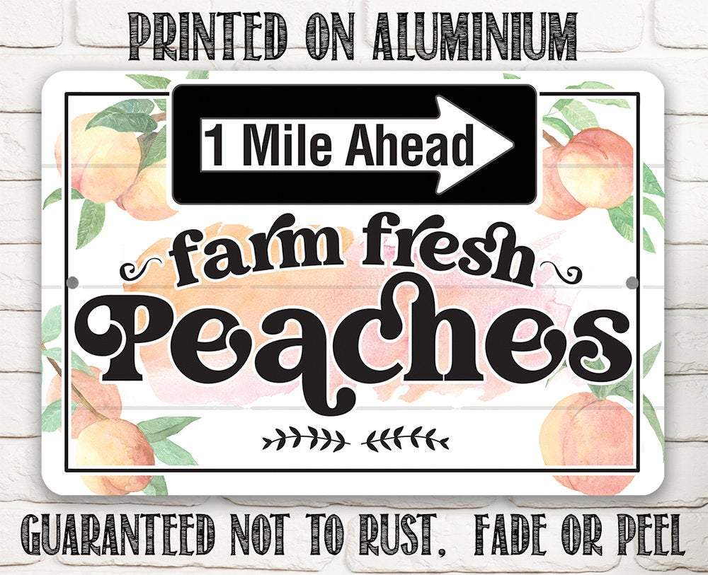 Farm Fresh Peaches - Metal Sign