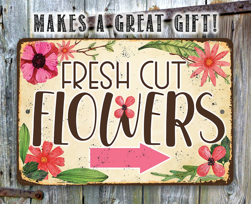 Fresh Cut Flowers - Arrow Right - Metal Sign