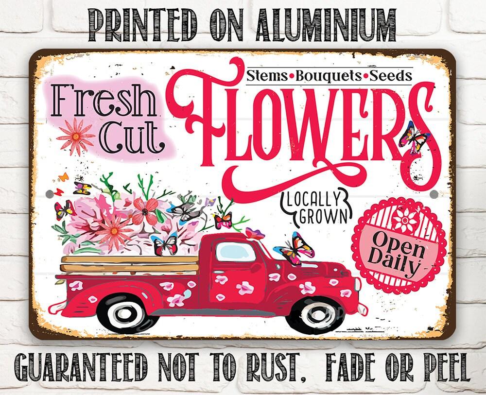 Fresh Cut Flowers Locally Grown - Metal Sign