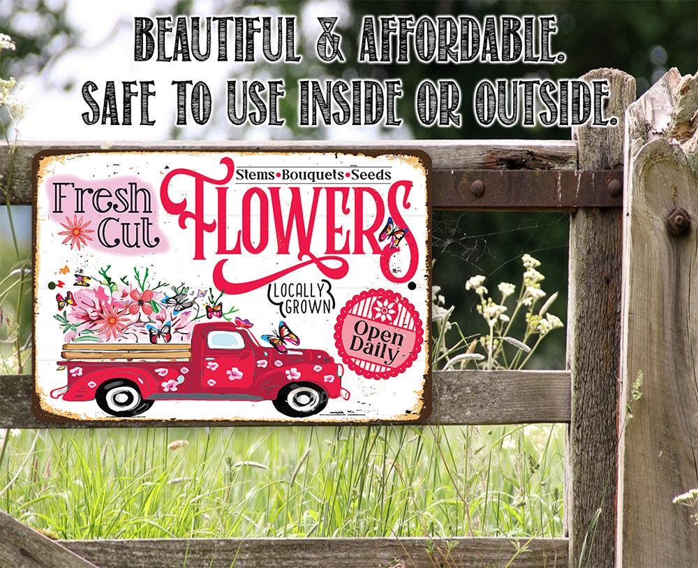 Fresh Cut Flowers Locally Grown - Metal Sign