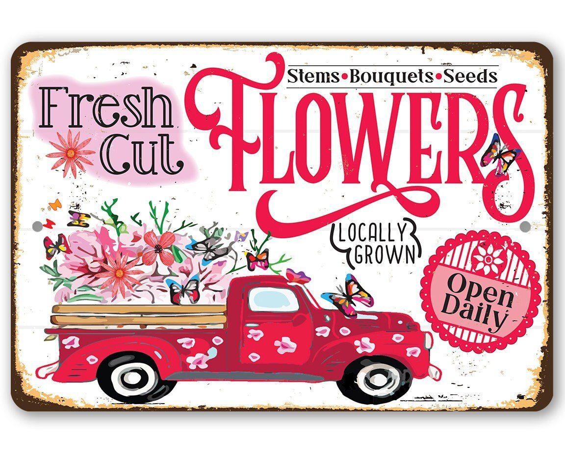 Fresh Cut Flowers Locally Grown - Metal Sign