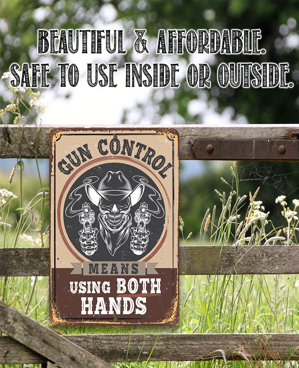 Gun Control Means Using Both Hands - Metal Sign