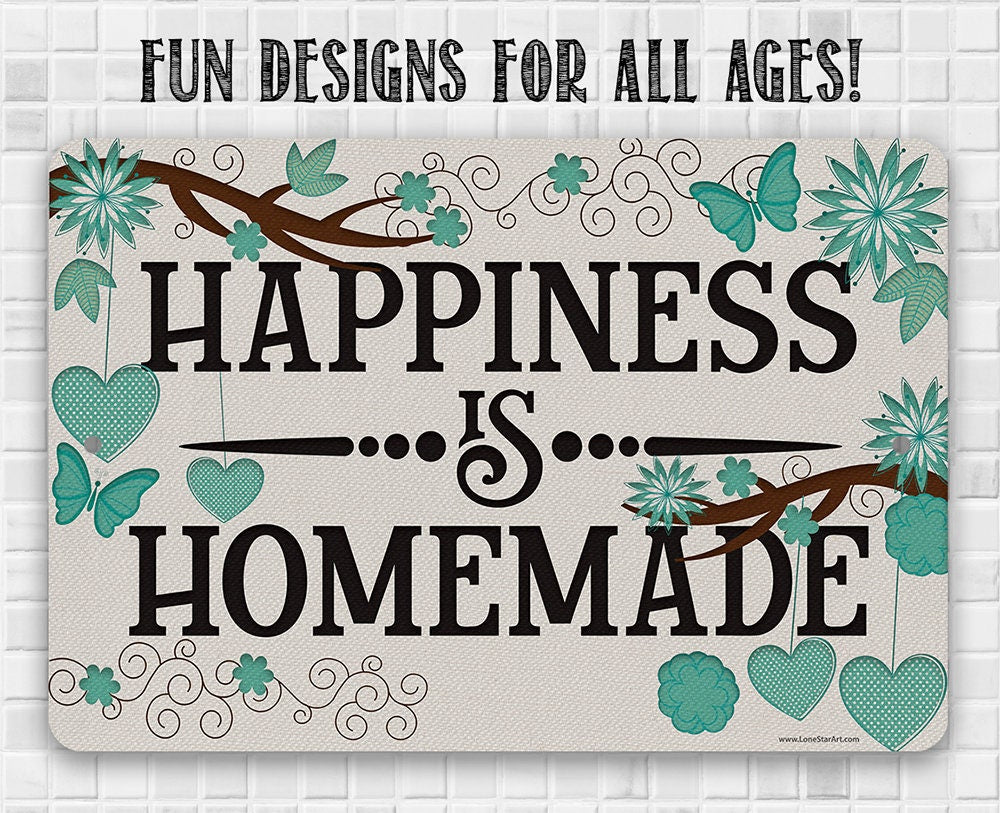 Happiness is Homemade - Metal Sign