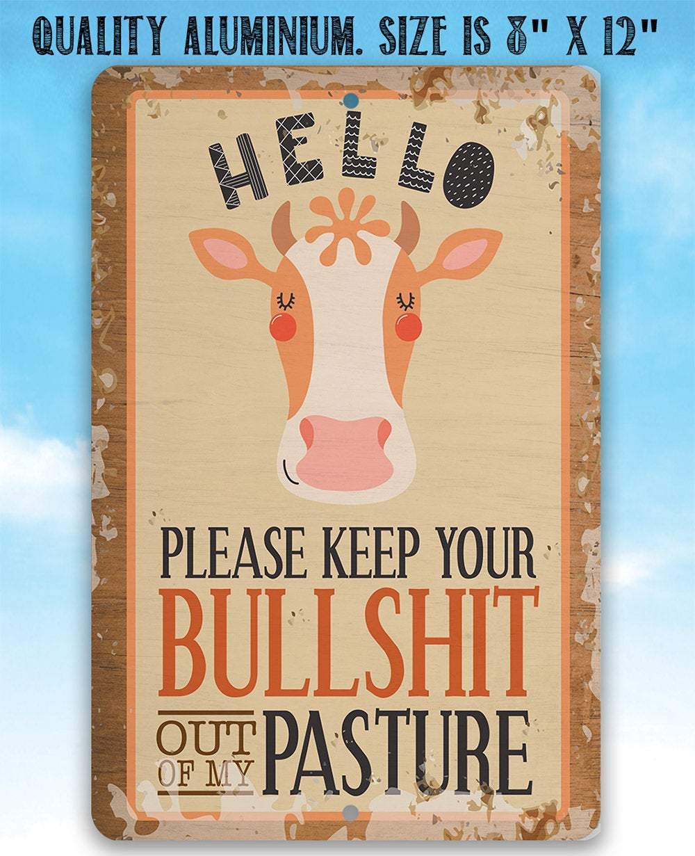 Hello Please Keep Your Bullshit - Metal Sign