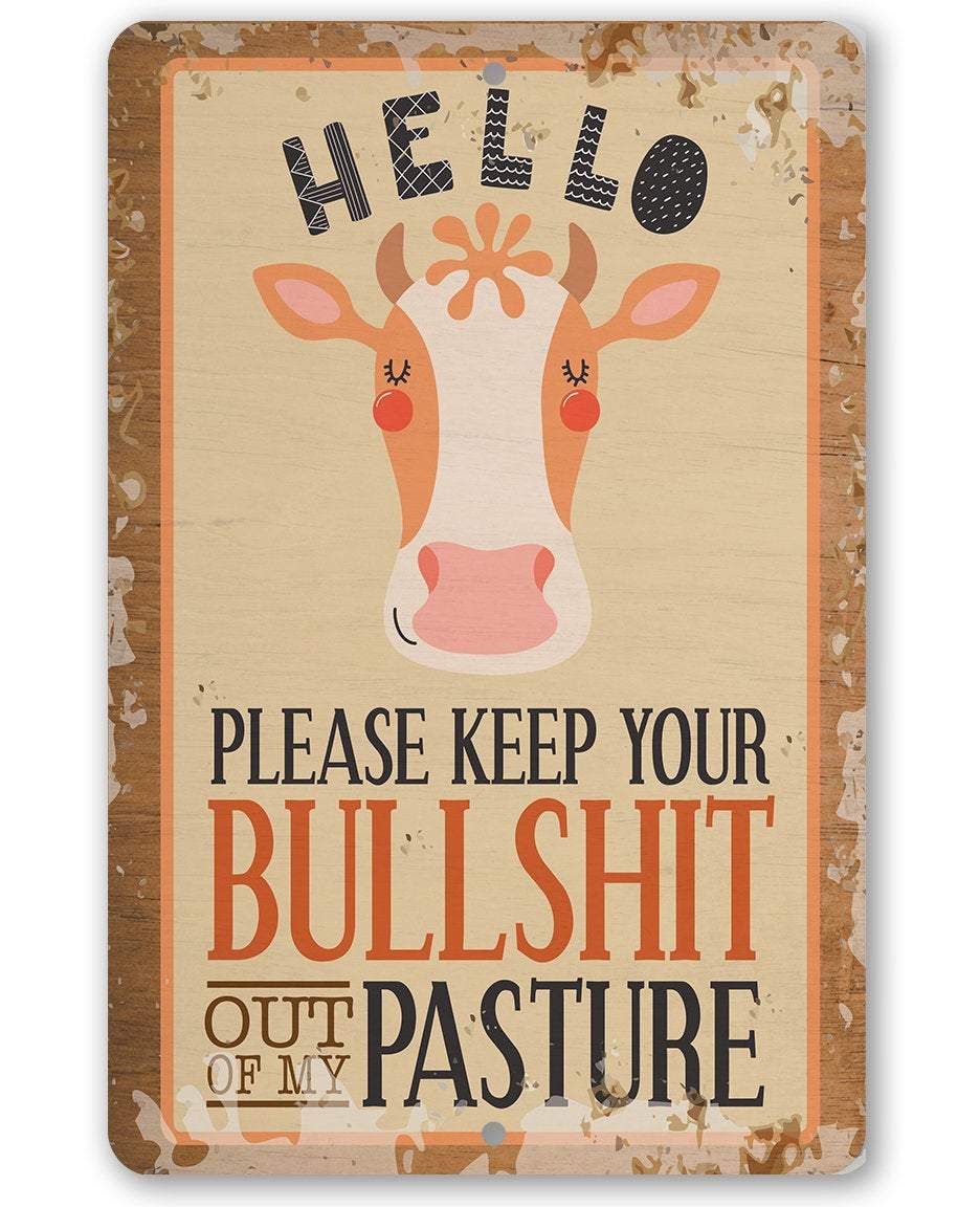 Hello Please Keep Your Bullshit - Metal Sign